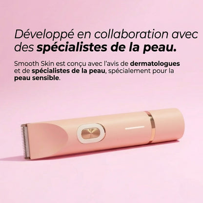 Smooth Skin | Enfin se raser sans drame
